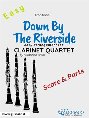 cover image of Down by the Riverside--Easy Clarinet Quartet (score & parts)